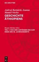 bokomslag Geschichte Äthiopiens, Teil 1, Von den Anfängen bis zum Ende des 19. Jahrhunderts