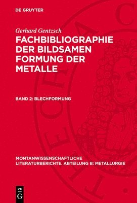 bokomslag Fachbibliographie der bildsamen Formung der Metalle, Band 2, Blechformung