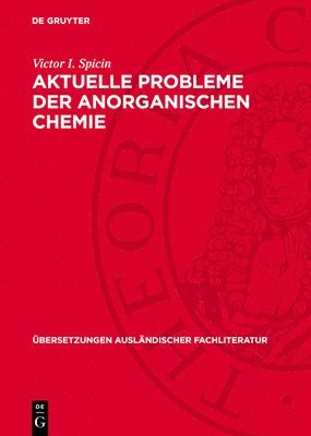 Victor I Spicin - Aktuelle Probleme Der Anorganischen Chemie, Inbunden