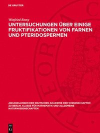 bokomslag Untersuchungen Über Einige Fruktifikationen Von Farnen Und Pteridospermen: Aus Dem Mitteleuropäischen Karbon Und Perm