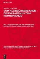 Werner Kowalski - Zeitschriften Aus Der Frühzeit Der Deutschen Arbeiterbewegung (1834-1847), Inbunden