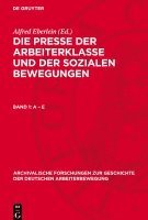 bokomslag Die Presse der Arbeiterklasse und der Sozialen Bewegungen, Band 1, A - E