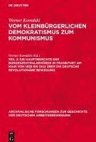 Werner Kowalski, Werner Kowalski - Die Hauptberichte Der Bundeszentralbehörde in Frankfurt Am Main Von 1838 Bis 1842 Über Die Deutsche Revolutionäre Bewegung, Inbunden