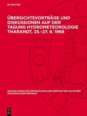 bokomslag Übersichtsvorträge Und Diskussionen Auf Der Tagung Hydrometeorologie Tharandt, 25.-27. 9. 1968