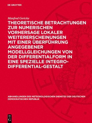 bokomslag Theoretische Betrachtungen Zur Numerischen Vorhersage Lokaler Weitererscheinungen Mit Einer Überführung Angegebener Modellgleichungen Von Der Differen