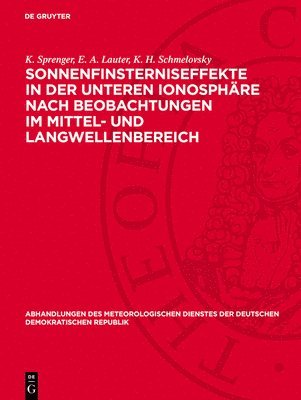 bokomslag Sonnenfinsterniseffekte in Der Unteren Ionosphäre Nach Beobachtungen Im Mittel- Und Langwellenbereich