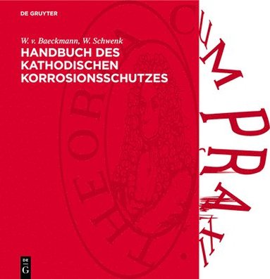 bokomslag Handbuch Des Kathodischen Korrosionsschutzes: Theorie Und PRAXIS Der Elektrochemischen Schutzverfahren