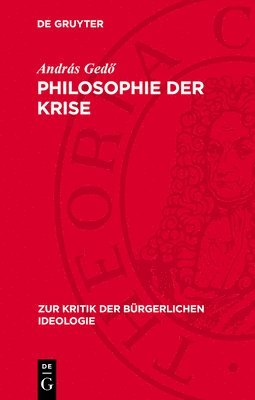 András Gedő - Philosophie Der Krise, Inbunden