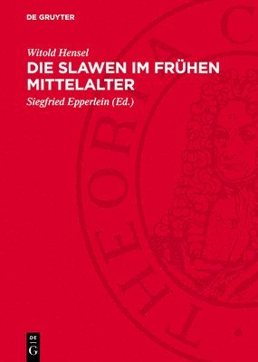 Die Slawen Im Frühen Mittelalter: Ihre Materielle Kultur