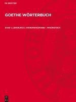 bokomslag Goethe Wörterbuch, Band 1, Lieferung 6, Anordnungsweise - aphoristisch
