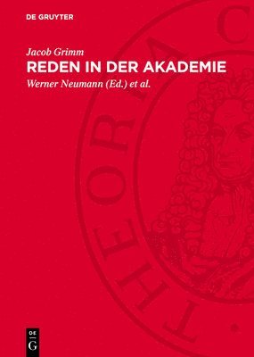 Jacob Grimm, Werner Neumann - Reden in Der Akademie, Inbunden