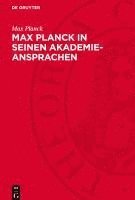 bokomslag Max Planck in seinen Akademie-Ansprachen