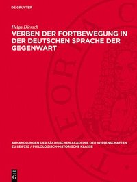 bokomslag Verben der Fortbewegung in der Deutschen Sprache der Gegenwart
