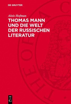 bokomslag Thomas Mann und die Welt der russischen Literatur