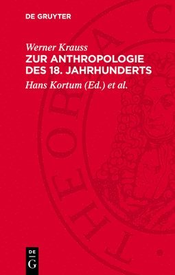 Werner Krauss, Hans Kortum, Christa Gohrisch - Zur Anthropologie Des 18. Jahrhunderts, Inbunden