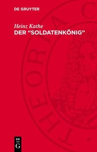 bokomslag Der "Soldatenkönig"