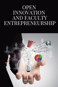 bokomslag Open Innovation and Faculty Entrepreneurship