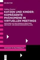 Galina Gostrer - Katzen Und Kinder: Kopräsente Phänomene in Virtuellen Meetings, Inbunden. Tillgänglighet: Lägg i varukorg