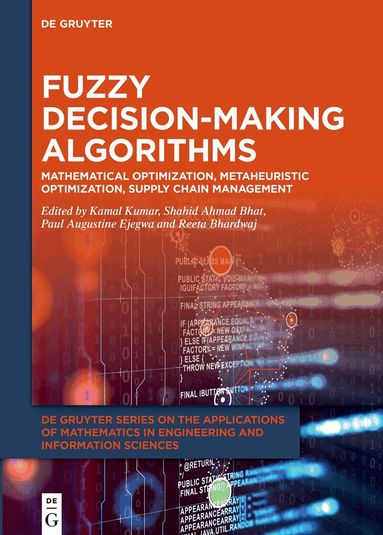Kamal Kumar, Shahid Ahmad Bhat, Paul Augustine Ejegwa, Reeta Bhardwaj - Fuzzy Decision-Making Algorithms, Inbunden