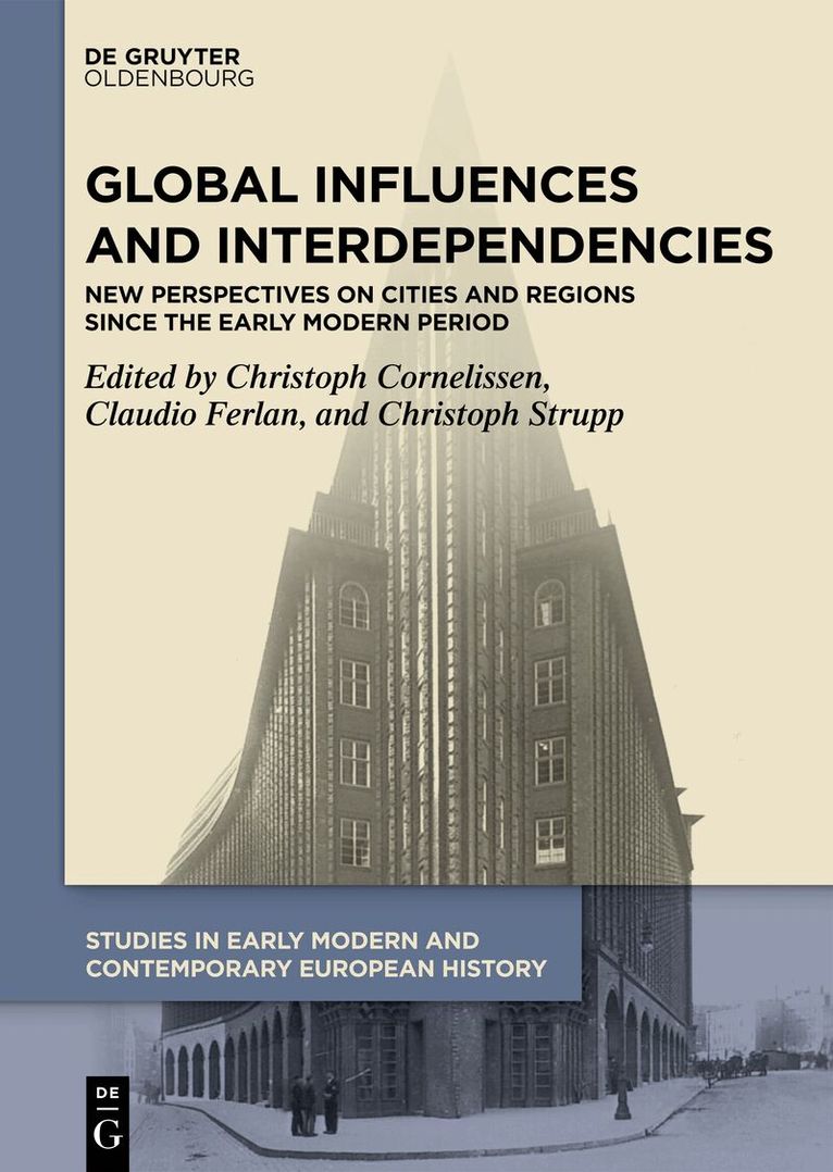 Christoph Cornelißen, Claudio Ferlan, Christoph Strupp - Global Influences and Interdependencies, Inbunden