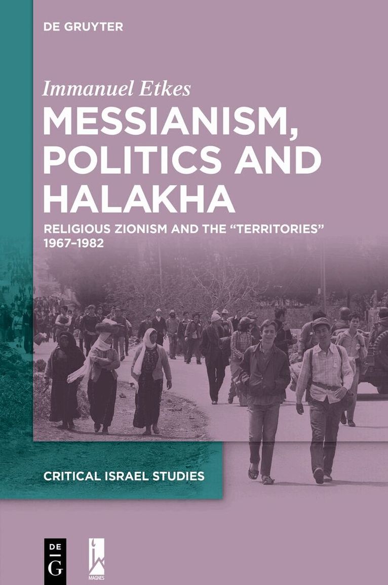 Immanuel Etkes - Messianism, Politics and Halakha, Inbunden