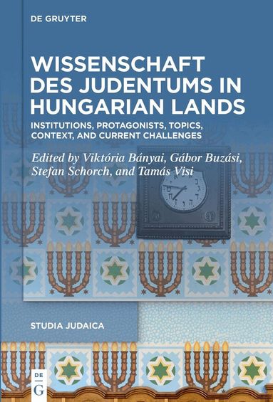 Viktória Bányai, Gabor Buzasi, Stefan Schorch, Tamás Visi - Wissenschaft des Judentums in Hungarian Lands, Inbunden