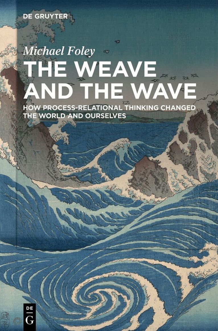 Michael Foley - Weave and the Wave, Inbunden