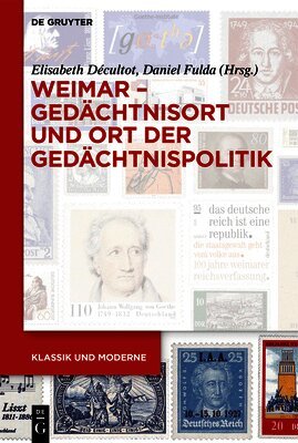 Elisabeth Décultot, Daniel Fulda - Weimar - Gedächtnisort Und Ort Der Gedächtnispolitik, Inbunden