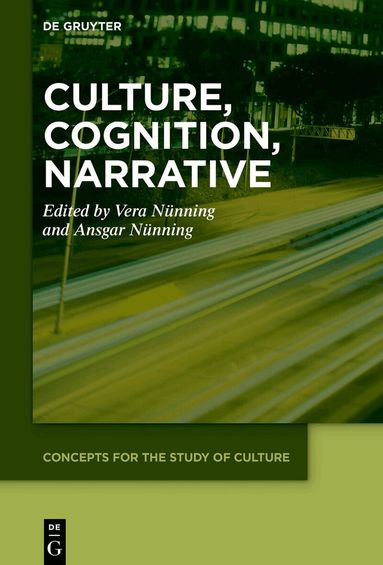 Vera Nünning, Ansgar Nünning - Culture, Cognition, Narrative, Inbunden