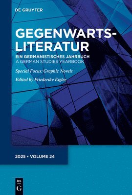 bokomslag Gegenwartsliteratur: Ein Germanistisches Jahrbuch / A German Studies Yearbook: Schwerpunkt/ Focus: Graphic Novels and Comics