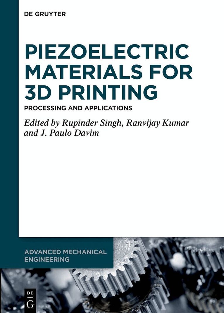 Rupinder Singh, Ranvijay Kumar, J. Paulo Davim - Piezoelectric Materials for 3D Printing, Inbunden. Tillgänglighet: Kommande