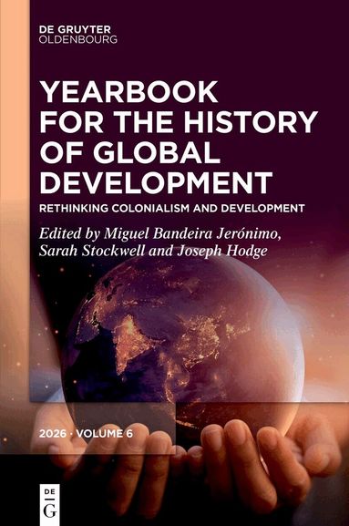 Joseph Hodge, Miguel Bandeira Jerónimo, Sarah Stockwell - Rethinking Colonialism and Development, Inbunden