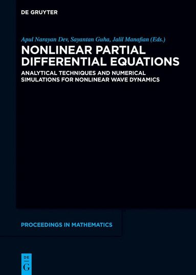 Apul Narayan Dev, Sayantan Guha, Jalil Manafian - Nonlinear Partial Differential Equations, Inbunden