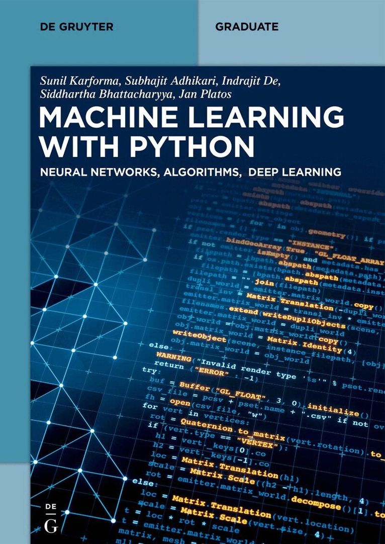 Sunil Karforma, Subhajit Adhikari, Indrajit De, Siddhartha Bhattacharyya, Jan Platos - Machine Learning with Python, Häftad