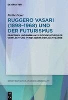 Meike Beyer - Ruggero Vasari (1898-1968) Und Der Futurismus, Inbunden