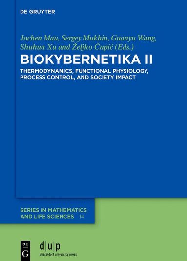 Jochen Mau, Sergey I. Mukhin, Guanyu Wang, Shuhua Xu, Željko Čupić - BIOKYBERNETIKA II, Inbunden