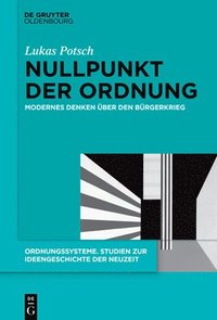bokomslag Nullpunkt Der Ordnung: Modernes Denken Über Den Bürgerkrieg