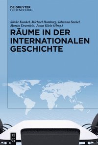 bokomslag Räume in Der Internationalen Geschichte