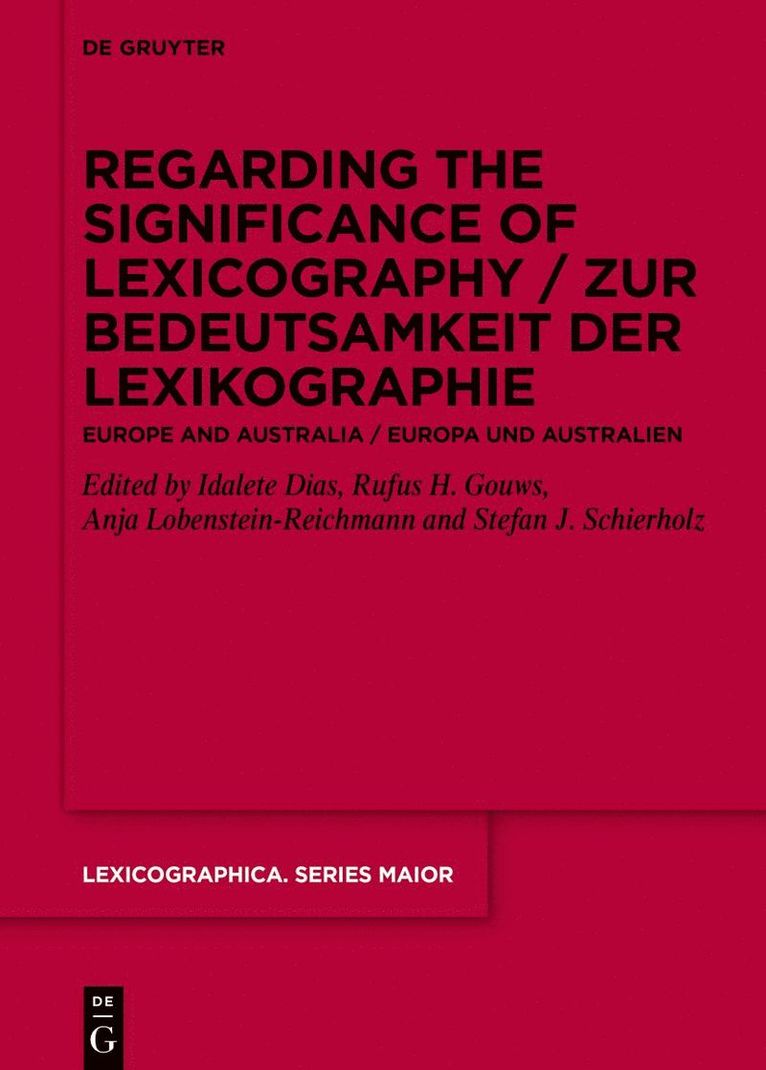 Idalete Dias, Rufus H. Gouws, Anja Lobenstein-Reichmann, Stefan J. Schierholz - Regarding the Significance of Lexicography / Zur Bedeutsamkeit der Lexikographie, Inbunden