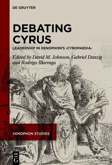 David M. Johnson, Gabriel Alexander Danzig, Rodrigo Illarraga - Debating Cyrus, Inbunden