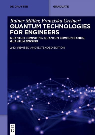 Rainer Müller, Franziska Greinert - Quantum Technologies for Engineers, Häftad