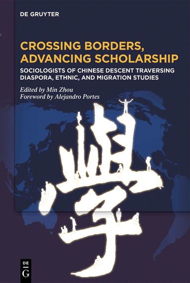 Min Zhou - Crossing Borders, Advancing Scholarship, Inbunden