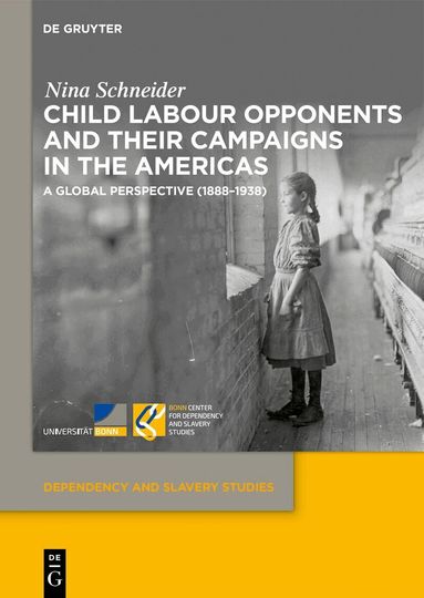 Nina Schneider - Child Labour Opponents and Their Campaigns in the Americas, Inbunden