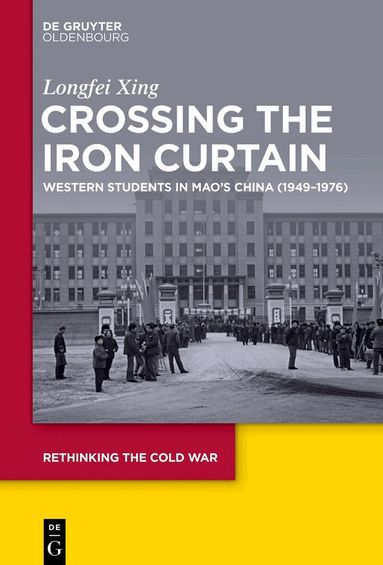 Longfei Xing - Crossing the Iron Curtain, Inbunden