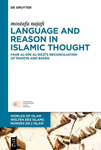 mostafa najafi - Language and Reason in Islamic Thought, Inbunden