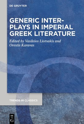 Generic Interplays in Imperial Greek Literature 1