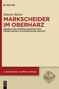 bokomslag Markscheider im Oberharz