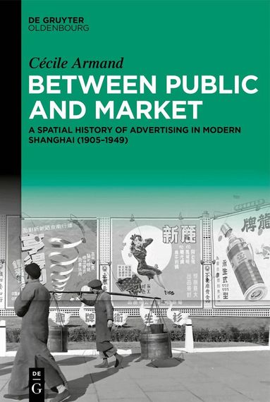 Cécile Armand - Between Public and Market, Inbunden