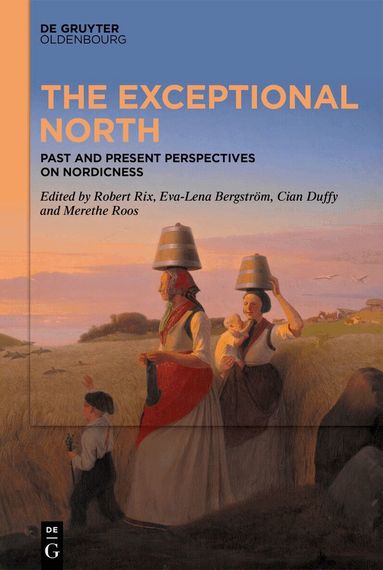 Robert W. Rix, Eva-Lena Bergström, Cian Duffy, Merethe Roos - Exceptional North, Inbunden