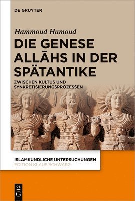 bokomslag Die Genese All¿hs in der Spätantike